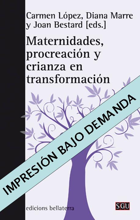 Maternidades, procreación y crianza en transformación